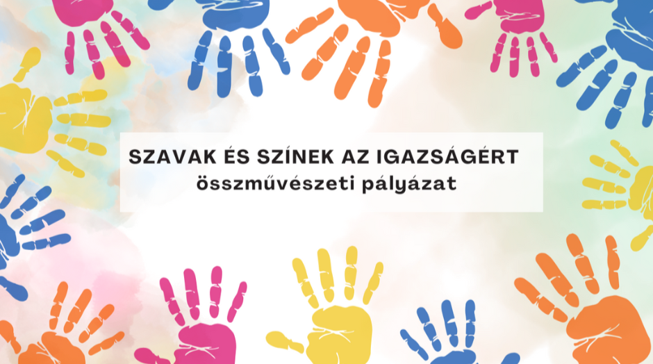 Szavak és színek az igazságért - összművészeti pályázat