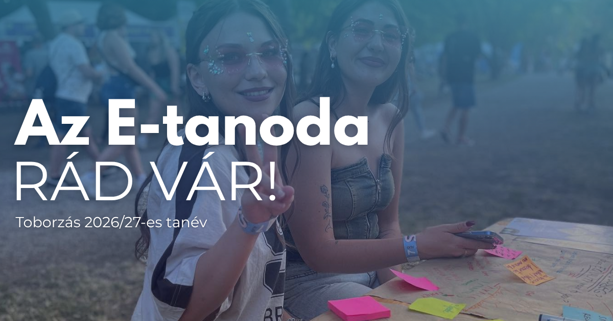 JELENTKEZZ AZ E-TANODÁBA! 2026/27-es tanév